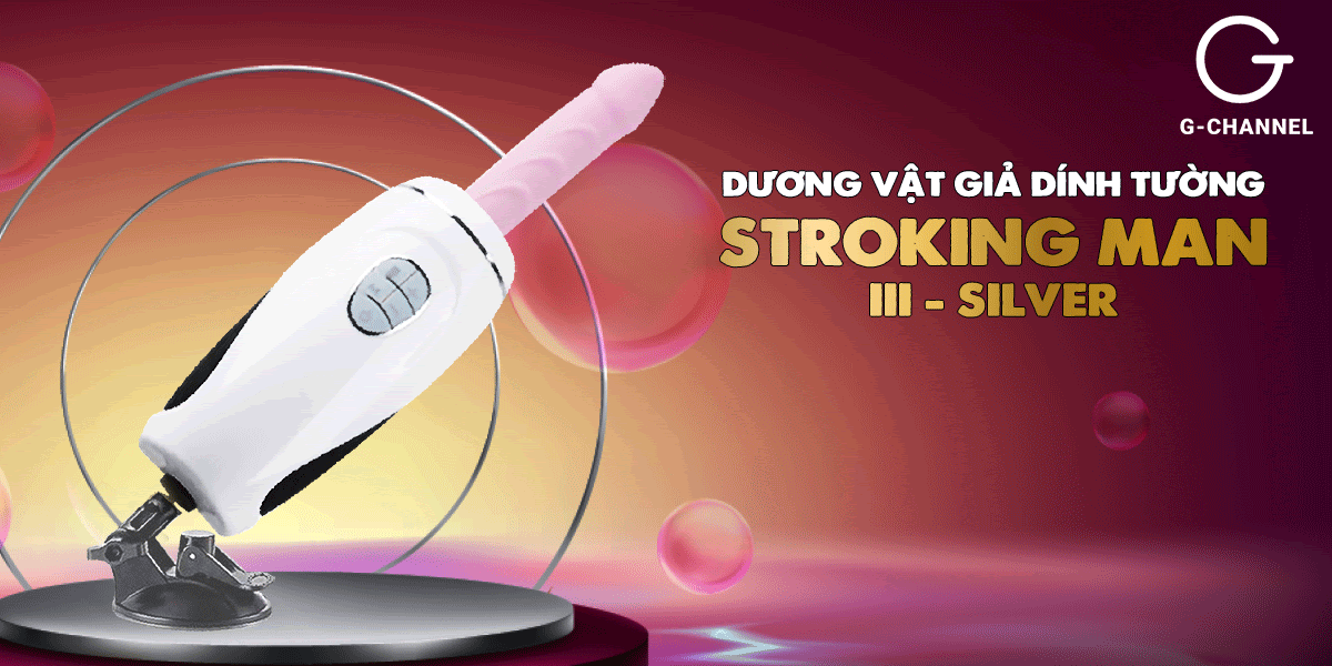 Dương vật giả dính tường thụt cực mạnh, xoay 360 độ, tỏa nhiệt - Stroking Man III - Silver