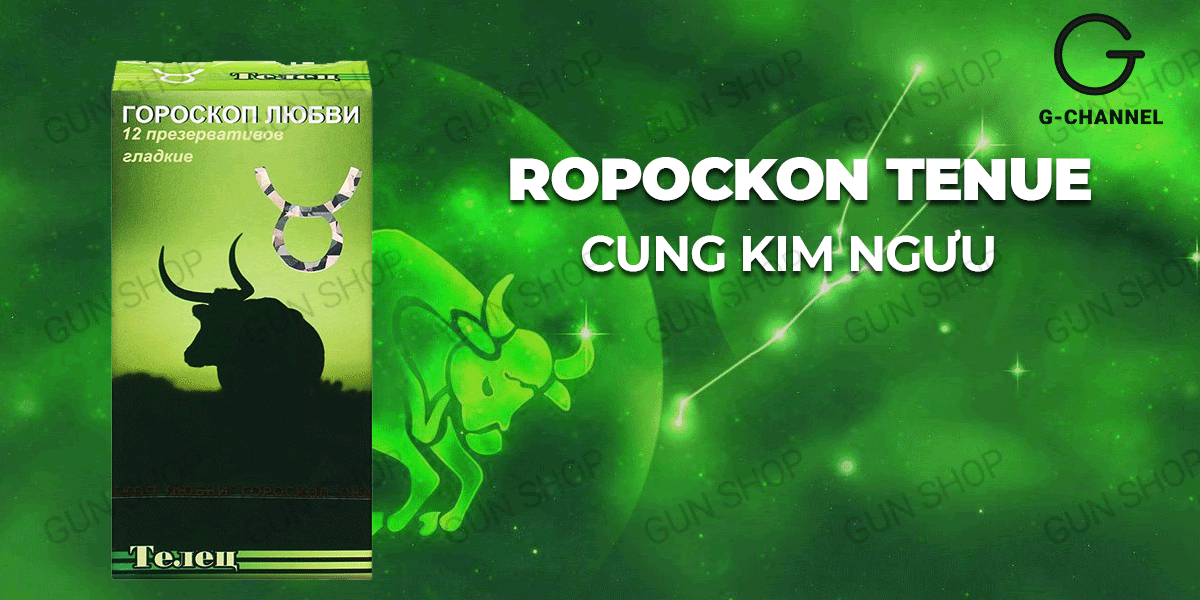 Bao cao su Nga Ropockon Tenue cung Kim Ngưu
