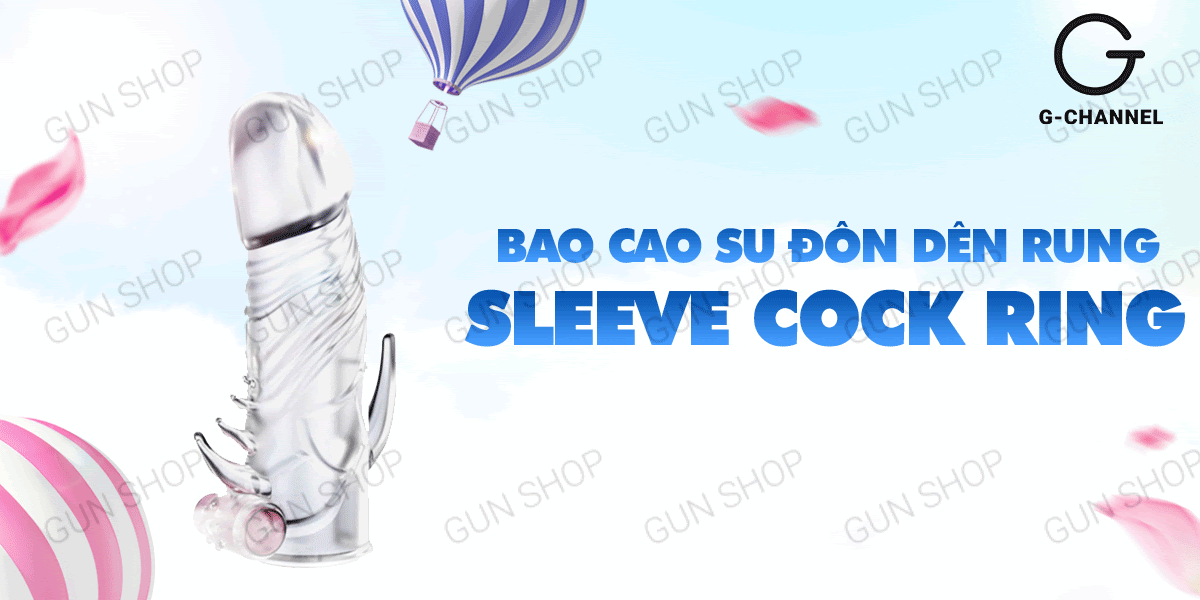 Bao cao su đôn dên rung Sleeve Cock Ring